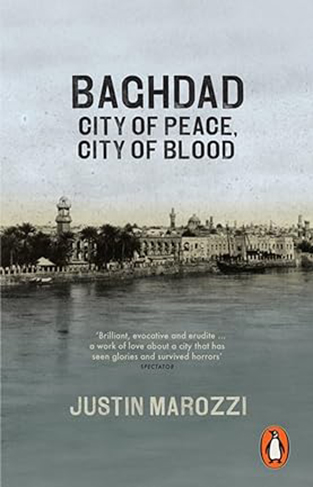 Baghdad - City Of Peace City Of Blood